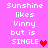 Pixelated text on pink background reads "Sunshine likes Vinny but is SINGLE" with a red heart symbol, repeated in two identical