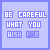 identical light purple squares with white pixelated text reading "BE CAREFUL WHAT YOU WISH FOR" in four