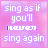 identical pink and purple gradient squares with white text reading "sing as if you'll never sing again" where the word "never" is partially obscured by a red pixelated block