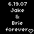 Pixelated white text on black background reads '6.19.07', 'Jake', '&', 'Brie', 'forever' with heart symbol.