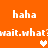 Orange background with white pixelated text reading "haha" and "wait.what?" repeated, two white pixel hearts, and one peach-colored pixel heart.
