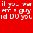 Red background with white pixelated text repeating 'if you wer ent a guy. id DO you' in multiple , some letters partially obscured by black rectangles