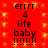 Red background with yellow sparkles, black text repeating 'errrr 4 life baby !!!!!!!' in two vertical