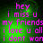 Green background with pink text reading 'hey i miss u my friends i love u all i dont wan' in a pixelated style.
