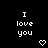 Black background with white pixelated text "I love you" repeated across multiple positions, accompanied by small heart and downward arrow symbols.