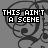 A static image of a cartoon character with glasses and an open mouth, overlaid with repeated text reading "THIS AIN'T A SCENE" in pixelated font.