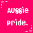 A static image with a bright pink background displaying repeated text "AUSSIE pride." in white pixelated font, surrounded by small white and pink star icons.