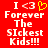 Red background with white pixelated text reading "I <3 Forever The Sickest Kids!!!" and a yellow pixelated heart symbol replacing the '3' in the left frame.