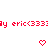 Red pixelated text 'by eric<333y' repeats across white background with red heart icons below each text segment.
