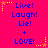 A bright pink background displays three identical vertical of blue text with yellow star accents, each containing 'Live! Laugh! Lie!' followed by a plus sign and 'LOVE!' in all caps