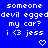 Blue background with white pixelated text repeating 'someone devil egged my car? i <3 jess' and heart symbols, partially cropped at bottom right.