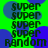 Green background with blue circular shapes and repeated black text reading 'super' and 'Random' in a pattern