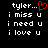 Pixelated text on black background with red heart symbol replacing 'u' in 'tyler...' on left side of split-screen view.