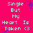 Pixelated text on bright pink background with purple square accents, reading "Single But My Heart Is Taken <3" in white block letters.