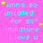 A static image with a bright pink background displays repeated cyan text reading "Anna so uncalled for so immature i love u" surrounded by small yellow and light pink stars.