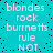 Cyan background with scattered black dots; repeated text blocks in white pixelated font reading "blondes rock burnetts rule NOT" in two vertical