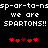 Black background with white pixelated text reading "sp-or-to-ns" and "we are SPARTONS!!" repeated, red heart symbols below.