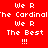 A static pixel art image with red and black background sections displaying repeated text 'We R', 'The Cardinal', and 'The Best !!!' in white blocky font.