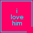 Four identical pink square with cyan borders display "i love him" text; two include small cyan symbols in bottom-right corners