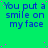 Green background with repeated blue text 'You put a smile on my face' and scattered pink dots, one gray square in bottom-right corner.