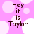 Pixelated text 'Hey it is Taylor' on a pink background with white circles, repeated in four quadrants.