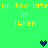 Green background with yellow pixelated text 'ur too late ur too late im TAKEN' and two heart icons, one dark blue and one teal.