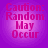 Four identical purple circular icons with pink text reading 'Caution: Random May Occur' arranged in a