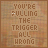 identical pixelated text on a brown background, each displaying 'YOU'RE PULLING THE TRIGGER ALL WRONG' with subtle animation changes in letter visibility