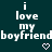Pixelated text reads "i love my boyfriend" with two heart symbols on a dark green background.