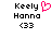 Pixelated text displays 'Keely Hanna' with a pink heart symbol and '<33' below, shown in two side-by-side static frames.