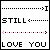 A 50x50 pixel animated contact sheet showing two frames of a text-based buddy icon with dotted lines and directional arrows, displaying the phrase "I STILL LOVE YOU" in black and pink pixelated fonts on white backgrounds.