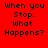 Red and black pixelated text displays 'When you Stop.. What Happens?' across two color blocks.