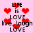 Pixelated pink background with red hearts and repeated text 'LIFE is LOVE live, laugh' in black and gray.