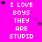 A bright pink background displays repeated white text "I LOVE BOYS THEY ARE STUPID" with scattered black and purple stars, partially cropped on the right.
