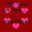 Red background with pink hearts and repeated text asking 'Will you be my... Valentine?' in pixelated font.