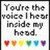 Text reads 'You're the voice I hear inside my head.' with rainbow hearts below on white background.