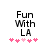 Pixelated text 'Fun With LA' above five pink heart icons, with one central heart lighter than the others.