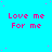 Cyan background with pink pixelated text repeating 'Love me For me' in a , scattered pink dots, and a gray rectangle in the bottom-right corner