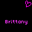 A static pixel art image with a black background, featuring two instances of the name "Brittany" in bright pink text and one pink heart symbol above them.