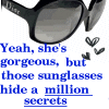 identical static images showing dark sunglasses with blue text reading "Yeah, she's gorgeous, but those sunglasses hide a million secrets" and small black heart symbols