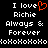 Black background with white pixelated text reading "I love Richie Always & Forever" and a red heart symbol replacing the 'o' in 'love', repeated twice side-by-side.