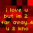 Yellow text on a red and black pixelated background reads "i love u but im 2 far away..4 u 2 kno" in two identical side-by-side sections.