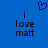 Blue background with dark blue pixelated text reading 'i love matt' in two identical vertical , a small heart symbol above the left
