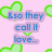 Pixelated icon with light pink background, green heart outlines, and blue text reading "Also they call it love." on purple rectangular shapes.