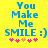 Yellow background with blue text reading "You Make Me SMILE :)" and five pink hearts below, two of which are orange in the second frame.