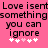 Pink background with black pixelated text reading "Love isent Love isent somethingsomething you can ignore" and white/pink heart symbols below.