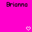 Pixelated text 'Brianna' repeated across a bright pink background with white heart symbols in various positions.