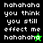Pixelated text displays 'hahahaha you think you still effect me hahahaha' with a green star and black star icon on green and black backgrounds.