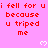 Pixelated pink background with red text repeating 'i fell for u i fell for u i fell for u because u triped me' and white heart symbols.