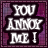 nine identical square icons with purple gradient backgrounds displaying white text "YOU ANNOY ME!" in bold, blocky font with black outlines